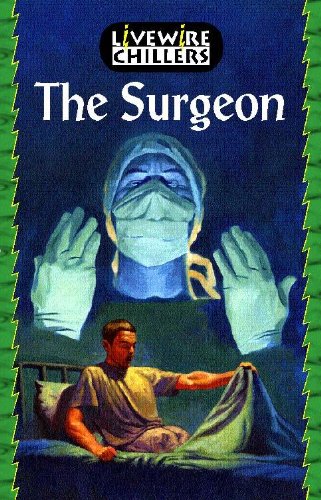 Livewire Chillers The Surgeon (Livewires) - Click to Buy