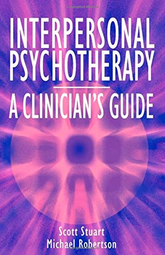 Interpersonal Psychotherapy - A Clinician's Guide - Click to Buy