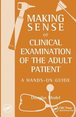 MAKING SENSE OF CLINICAL EXAMINATION OF THE ADULT PATIENT:A HANDS-ON GUIDE(INT.ED) - Click to Buy