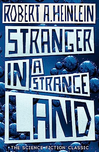 Stranger in a Strange Land: The Science Fiction Classic Uncut - Click to Buy