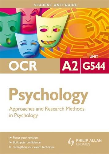Approaches and Research Methods in Psychology: OCR A2 Psychology Student Unit Guide: Unit G544 - Click to Buy