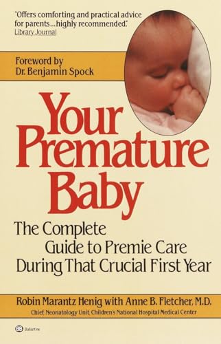 Your Premature Baby: The Complete Guide to Premie Care During That Crucial First Year - Click to Buy
