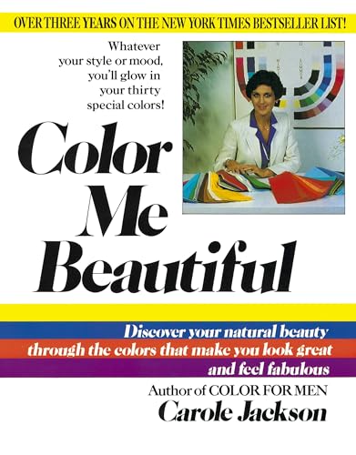 Color Me Beautiful: Discover Your Natural Beauty Through the Colors That Make You Look Great and Feel Fabulous - Click to Buy