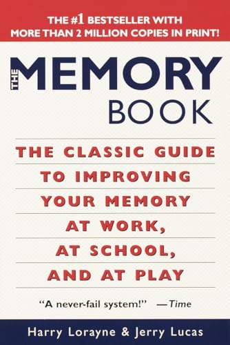 The Memory Book: The Classic Guide to Improving Your Memory at Work, at School, and at Play - Click to Buy
