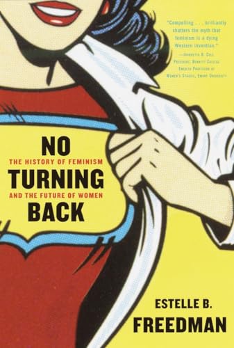 No Turning Back: The History of Feminism and the Future of Women - Click to Buy
