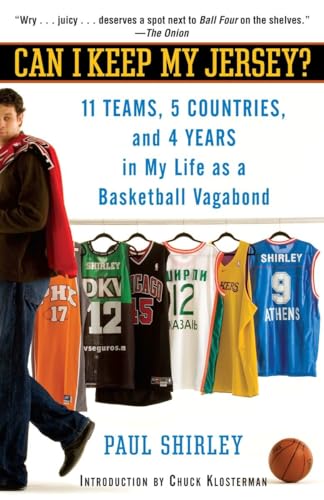 Can I Keep My Jersey?: 11 Teams, 5 Countries, and 4 Years in My Life as a Basketball Vagabond - Click to Buy