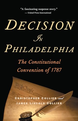 Decision in Philadelphia: The Constitutional Convention of 1787 - Click to Buy