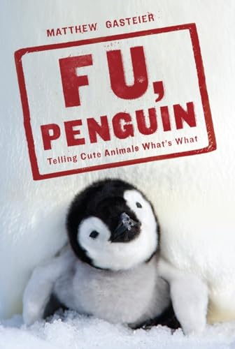 F U, Penguin: Telling Cute Animals What's What - Click to Buy