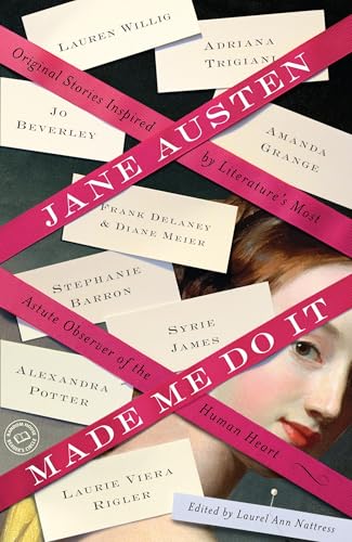 Jane Austen Made Me Do It: Original Stories Inspired by Literature's Most Astute Observer of the Human Heart - Click to Buy