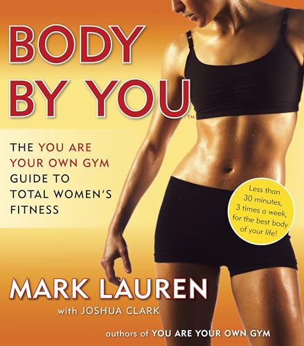 Body by You: The You Are Your Own Gym Guide to Total Women's Fitness - Click to Buy