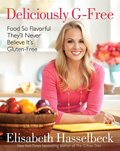Deliciously G-Free: Food So Flavorful They'll Never Believe It's Gluten-Free - Click to Buy