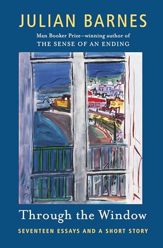 Through the Window: Seventeen Essays and a Short Story (Vintage International) - Click to Buy