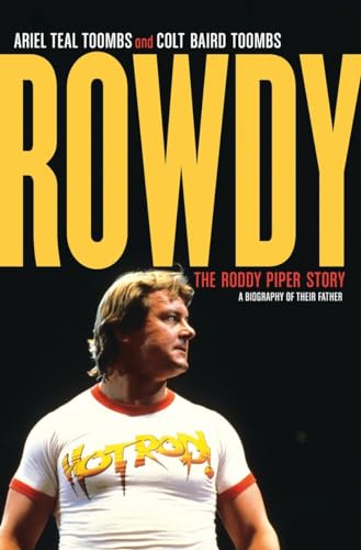 Rowdy: The Roddy Piper Story - Click to Buy