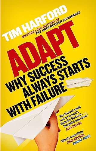 Adapt: Why Success Always Starts with Failure - Click to Buy