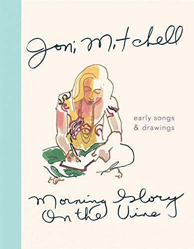 Morning Glory On The Vine: Early Songs and Drawings - Click to Buy