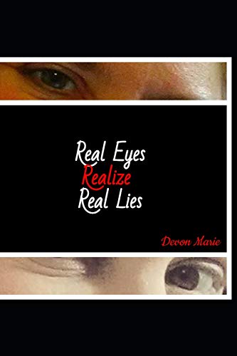 Real Eyes Realize Real Lies: Heal Your Heart - Click to Buy