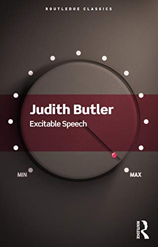 Excitable Speech: A Politics of the Performative - Click to Buy