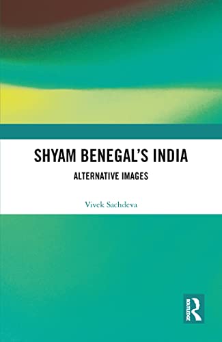 Shyam Benegal’s India: Alternative Images - Click to Buy
