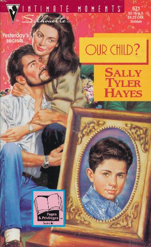 Our Child? (Silhouette Intimate Moments, No. 671) - Click to Buy