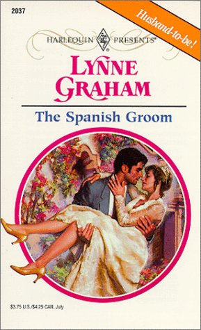 The Spanish Groom (Harlequin Presents) - Click to Buy