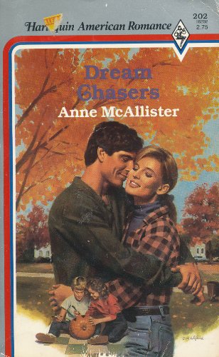Dream Chasers (Harlequin American Romance, No. 202) - Click to Buy