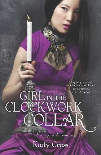 The Girl in the Clockwork Collar (Steampunk Chronicles) - Click to Buy