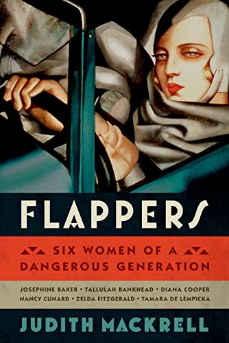 Flappers: Six Women of a Dangerous Generation - Click to Buy