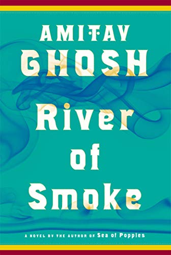 River of Smoke: A Novel (The Ibis Trilogy, 2) - Click to Buy