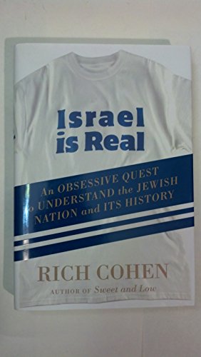 Israel is Real: An Obssessive Quest to Understand the Jewish Nation and Its History - Click to Buy