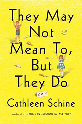 They May Not Mean To, But They Do: A Novel - Click to Buy