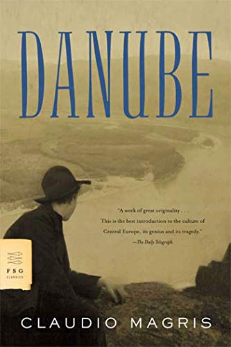 Danube: A Sentimental Journey from the Source to the Black Sea - Click to Buy