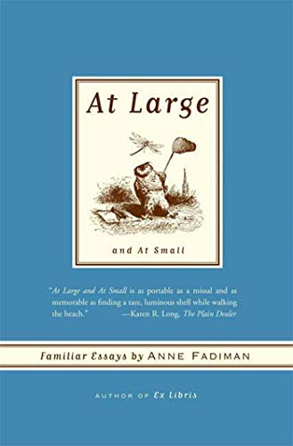 At Large and At Small: Familiar Essays - Click to Buy
