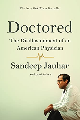 Doctored: The Disillusionment of an American Physician - Click to Buy