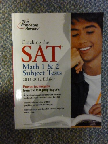 Cracking the SAT Math 1 & 2 Subject Tests, 2011-2012 Edition - Click to Buy