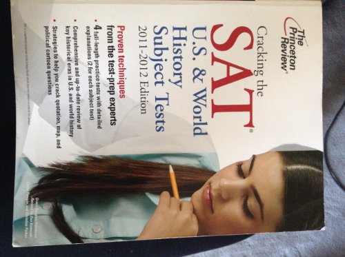 Cracking the SAT U.S. & World History Subject Tests, 2011-2012 Edition (College Test Preparation) - Click to Buy