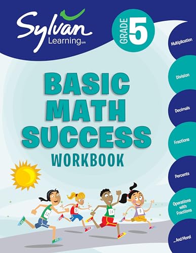 5th Grade Basic Math Success Workbook: Multiplication, Division, Decimals, Fractions, Percents, Operations with Fractions, and More (Sylvan Math Workbooks) - Click to Buy