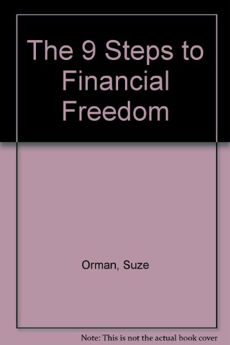 The 9 Steps to Financial Freedom - Click to Buy