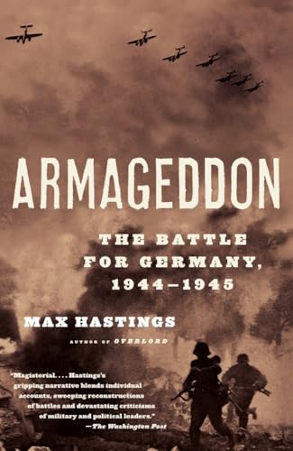 Armageddon: The Battle for Germany, 1944-1945 (Vintage) - Click to Buy