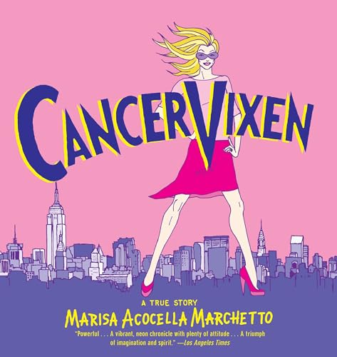 Cancer Vixen: A True Story - Click to Buy