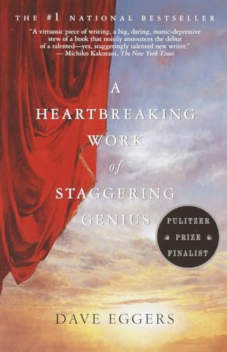 A Heartbreaking Work of Staggering Genius: Pulitzer Prize Finalist - Click to Buy