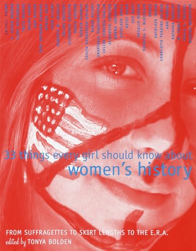 33 Things Every Girl Should Know About Women's History: From Suffragettes to Skirt Lengths to the E.R.A - Click to Buy