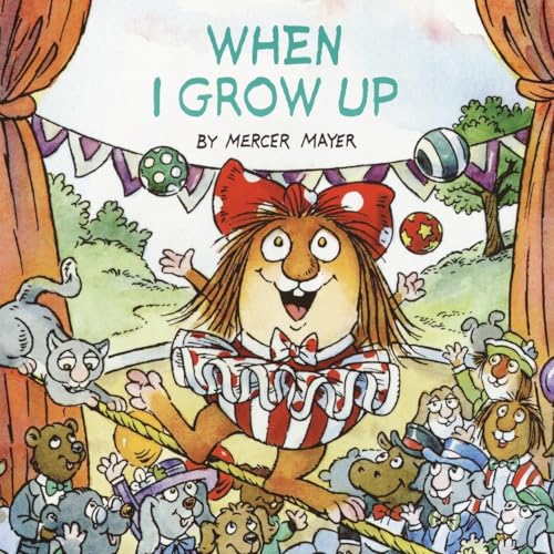 When I Grow Up (Little Critter) - Click to Buy