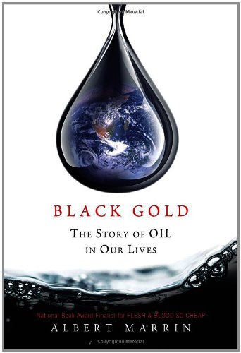 Black Gold: The Story of Oil in Our Lives - Click to Buy
