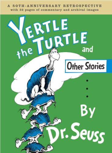 Yertle the Turtle and Other Stories Anniversary Edition - Click to Buy