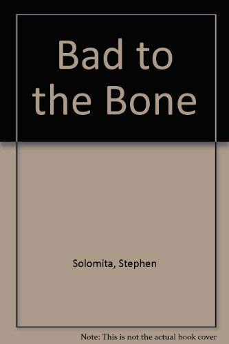 Bad to the Bone - Click to Buy