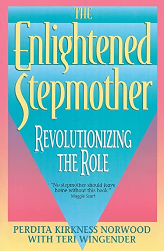 The Enlightened Stepmother: Revolutionizing the Role - Click to Buy