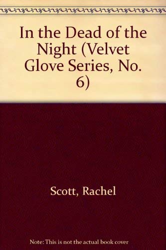 In the Dead of the Night (Velvet Glove Series, No. 6) - Click to Buy