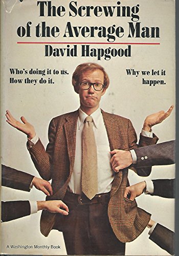 The Screwing of the Average Man. - Click to Buy