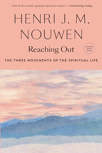 Reaching Out: The Three Movements of the Spiritual Life - Click to Buy