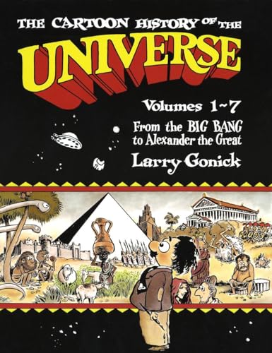 The Cartoon History of the Universe: Volumes 1-7: From the Big Bang to Alexander the Great - Click to Buy